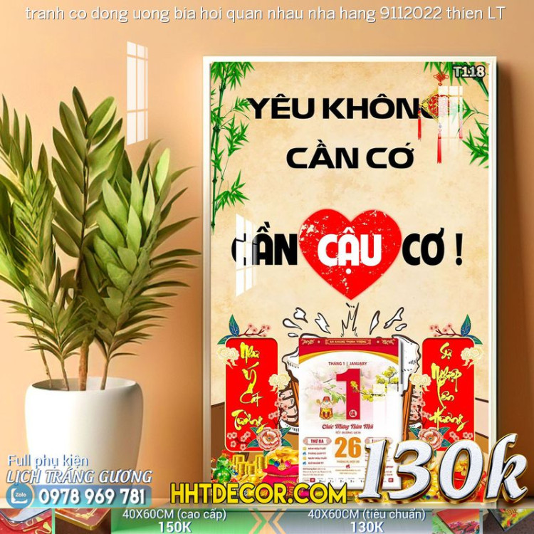 Lịch tết tranh tranh co dong uong bia hoi quan nhau nha hang 9112022 thien LT