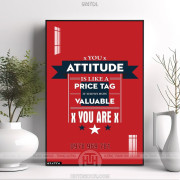 Tranh động lực attitude is like a price tag it show how valuable you are